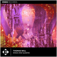 Thomas Will - Kings And Queens(OUT NOW)