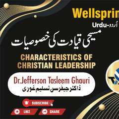 Dr. Jefferson Tasleem Ghauri, How to spend a christ servant his life?