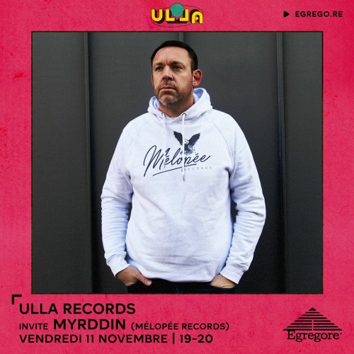 Ulla Records invite Myrddin (Novembre 2022)
