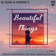 Dj Quba, Sandra K - Beautiful Things (VetLove Remix)