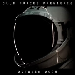 Club Furies Premieres: October 2025