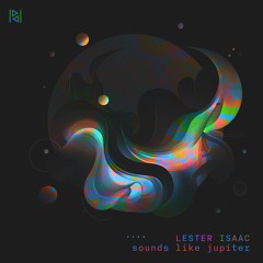 Lester Isaac - Sounds Like Jupiter (Original Mix)