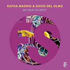 Rafha Madrid & David Del Olmo - My Old Trumpet (Original Mix) [FRIEND SOUND]
