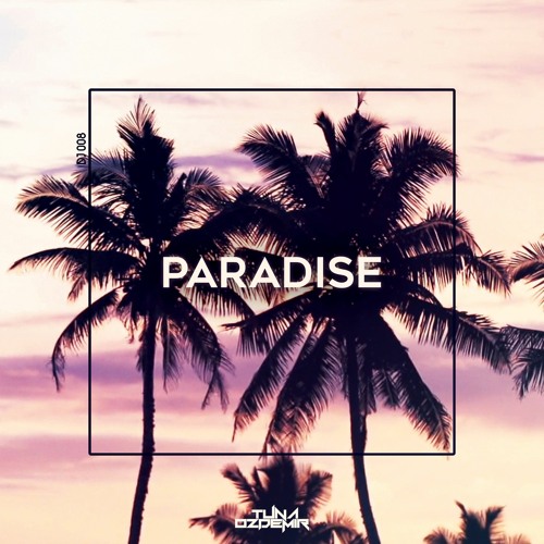 Tuna Ozdemir - Paradise