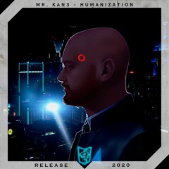 Mr. Kan3 - Humanization