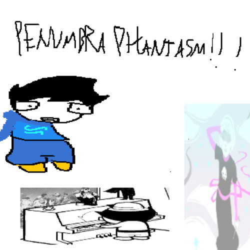PENUMBRA PHANTASM (homestuck version)