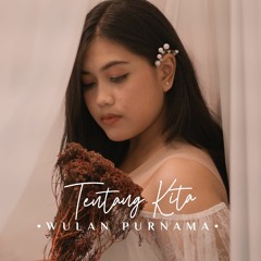 Tentang Kita - Wulan