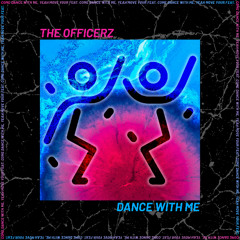The Officerz - Dance With Me (Extended Mix)