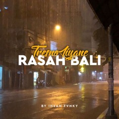 Tresno Liyane X Rasah Bali By Ihsan Fvnky
