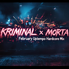 Uptempo Hardcore February 2025 B2B Edition | Mixed By 𝗞𝗥𝗜𝗠𝗜𝗡𝗔𝗟 & MORTA
