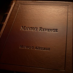 Chapter I: Mavio's Revenge