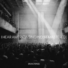 I hear America singing (Remastered)