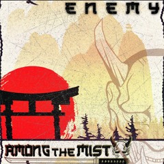 Enemy - Among The Mist