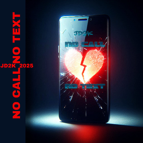 NO CALL NO TEXT  JD2K  2025