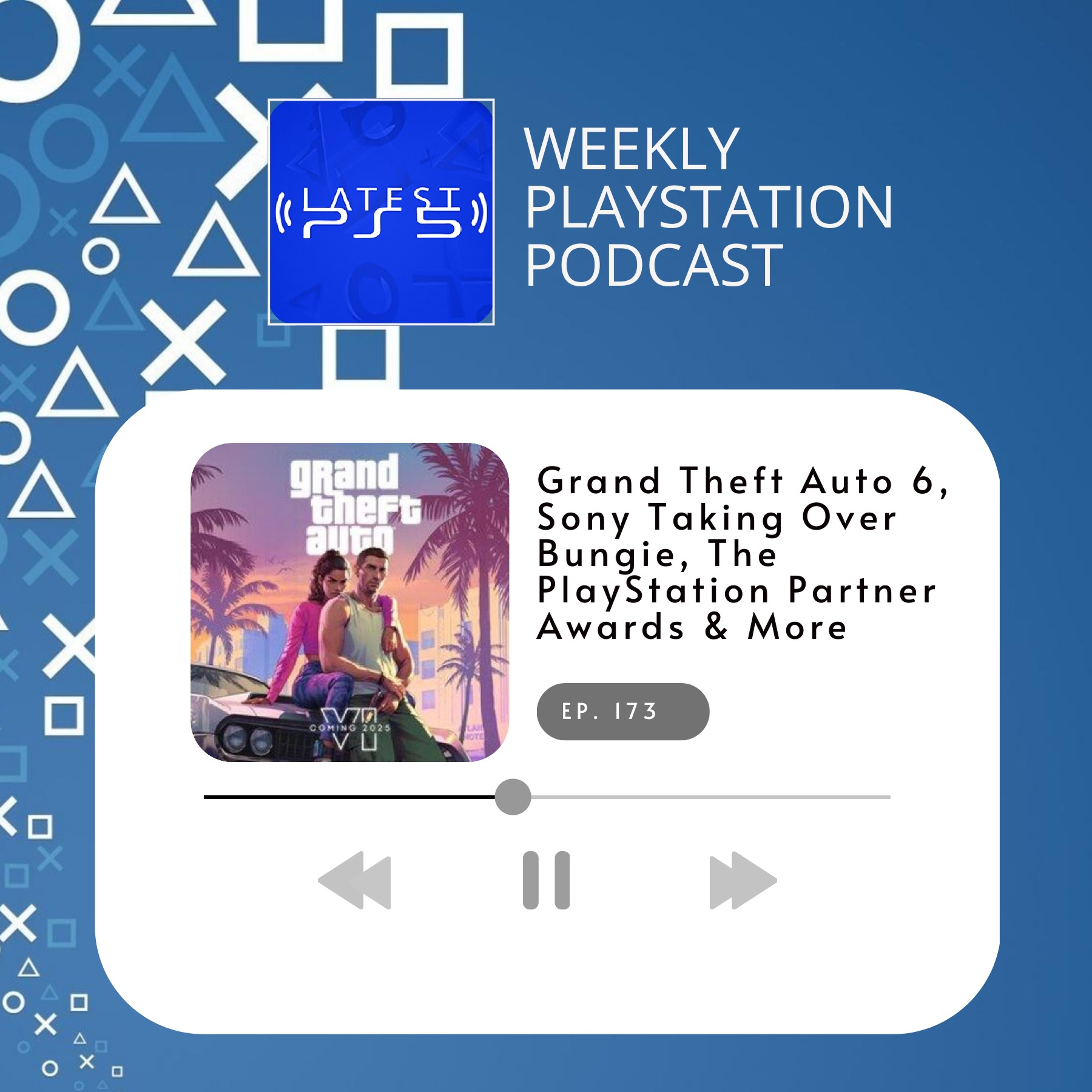 Grand Theft Auto 6, Sony Taking Over Bungie, The PlayStation Partner Awards & More episode artwork