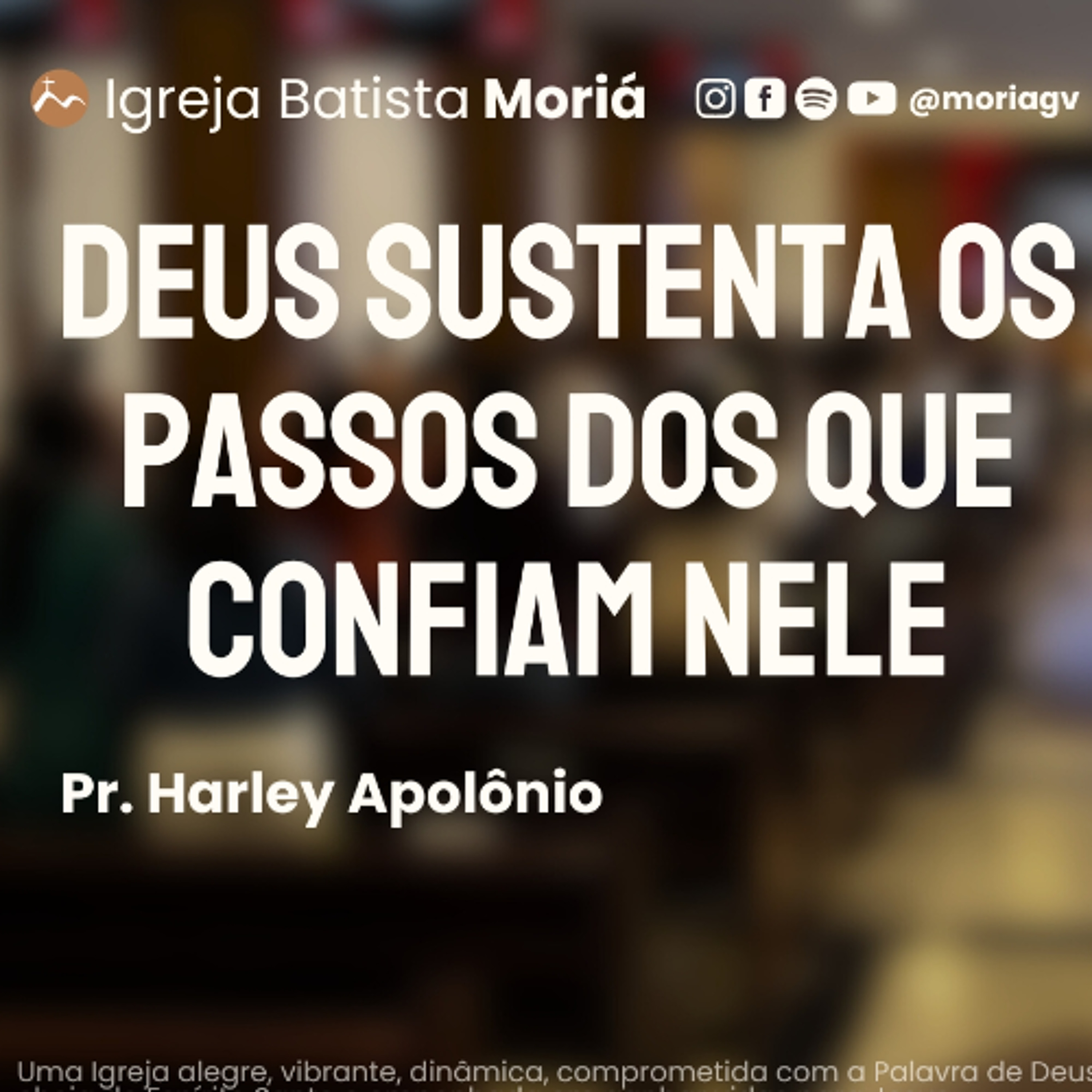 Deus sustenta os passos dos que confiam nEle - Pr. Harley Apolônio - Culto da Vitória  [27.05.2026]