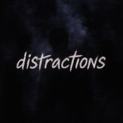 Distractions