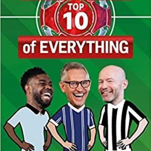 (PDF~~Download) Match of the Day: Top 10 of Everything: Our Ultimate Football Debates