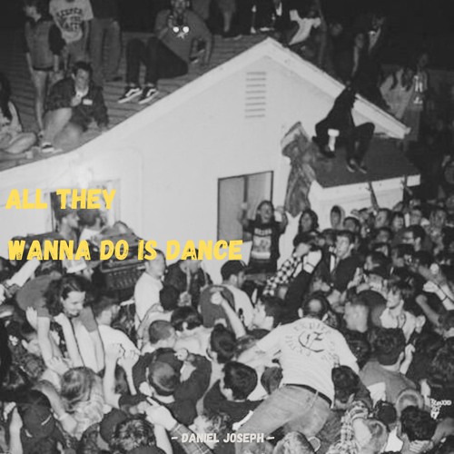 All They Wanna Do Is Dance (SNIPPET)