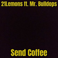 Send Coffee (ft. CD Nara)