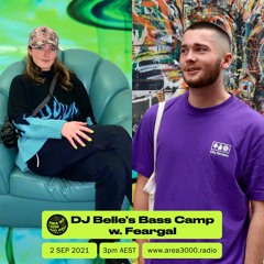 DJ Belle's Bass Camp w. Feargal - 2 September 2021