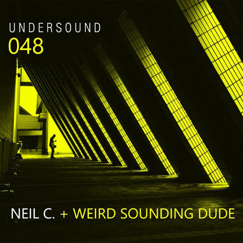 UNDERSOUND 048 + Weird Sounding Dude [29th April, 2021]