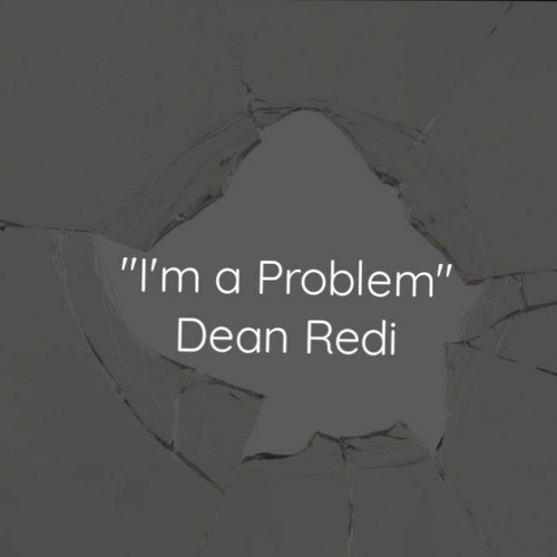 "I'm a problem"