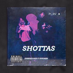 Shottas JohnnyBoii Ka$h x KyFrom8W