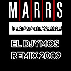 Pump Up The Volume El Djymos Remix 2009