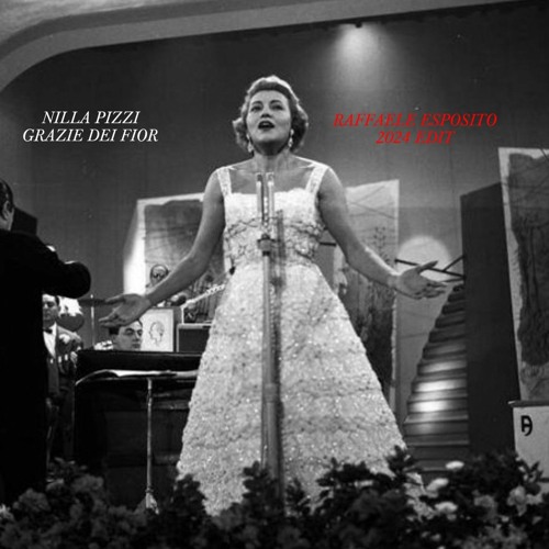 Stream Nilla Pizzi Grazie Dei Fior (Raffaele Esposito 2024 Edit) by Raffaele Esposito Listen
