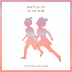 Matt Skies - Need You