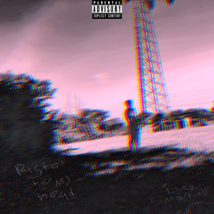 pistol to my head (prod. ninety8)