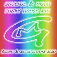 Soulful & Disco Funky House Mix 92-2020  DJ GM