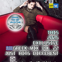 Greek The Kid Valentine - This Just Hits Different Exclusive Greek Mix Vol.22