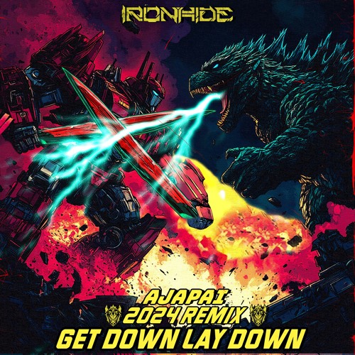 Ajapai - Get Down Lay Down (Ironhide 2024 Remix)