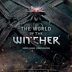 Access EBOOK 🖍️ The World of the Witcher: Video Game Compendium by  CD Projekt Red E