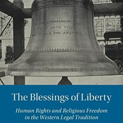 [GET] EBOOK EPUB KINDLE PDF The Blessings of Liberty: Human Rights and Religious Free