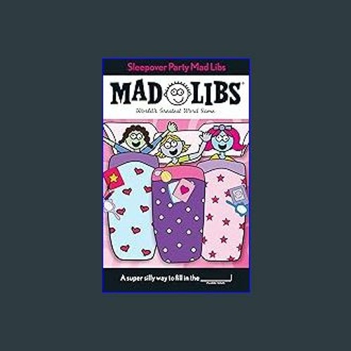 Mad Libs Sleepover Party Mad Libs