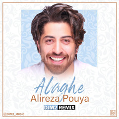 Alireza Pouya - Alaghe (DJ M2 Remix)