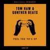 Tom Haw & Gunther Beats - Feel The 90's (Original Mix)