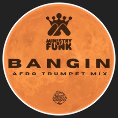 Bangin (Afro Trumpet Mix)
