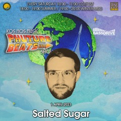 Salted Sugar - Phuture Beats Show @ Bassdrive.com (01 April 2023)