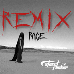 Rage (Streetflicker remix)