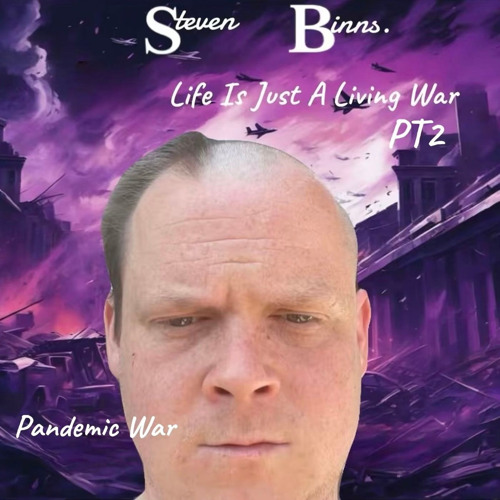 Pandemic War "Life Is Just a Living War" Part 2