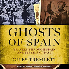 [Get] EBOOK 📌 Ghosts of Spain: Travels Through Spain and Its Silent Past by  Giles T