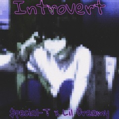 Introvert (feat. Lil Dreamy )
