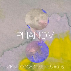 SKIN #016 Phanom
