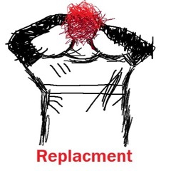 Replacement