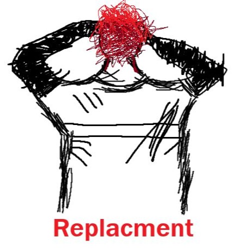 Replacement