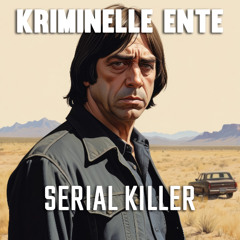 Kriminelle Ente - Serial Killer